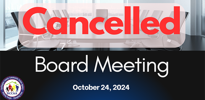 The Board meeting scheduled for October 24, 2024, has been cancelled. We will reschedule the meeting and provide notice with the new date and details soon. Thank you for your understanding!